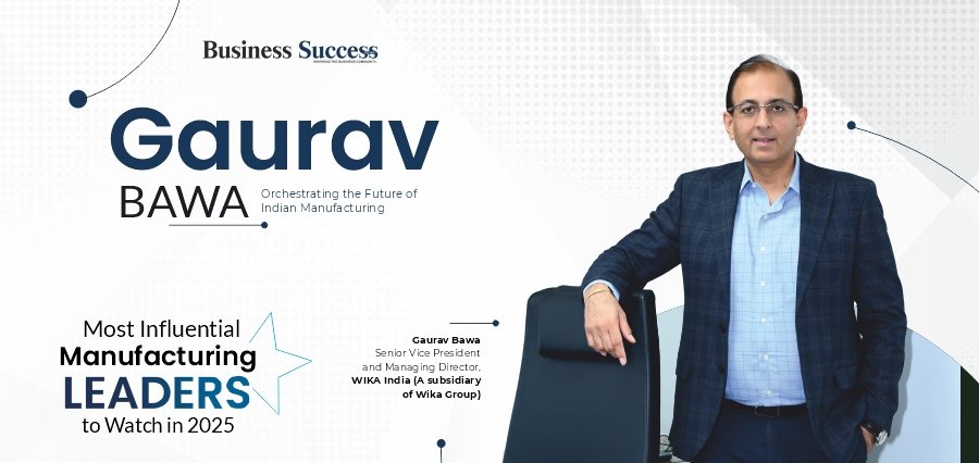 Gaurav Bawa: Orchestrating the Future of Indian Manufacturing